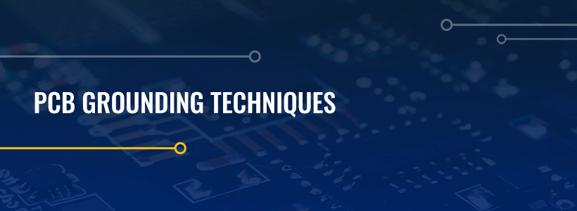 PCB Grounding Techniques