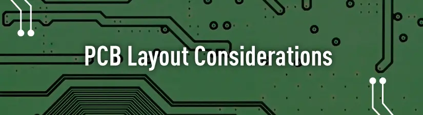 Ultimate Guide to PCB Layout Design Considerations