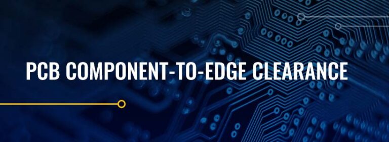 What Is PCB Component-to-Edge Clearance? | MCL